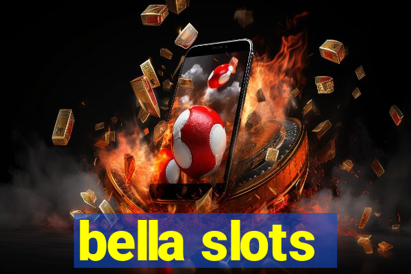 bella slots